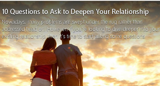 10 Questions to Ask If You Want to Go Deep In Your Relationship | Awaken